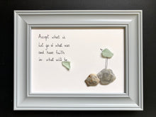 Load image into Gallery viewer, Accept what is