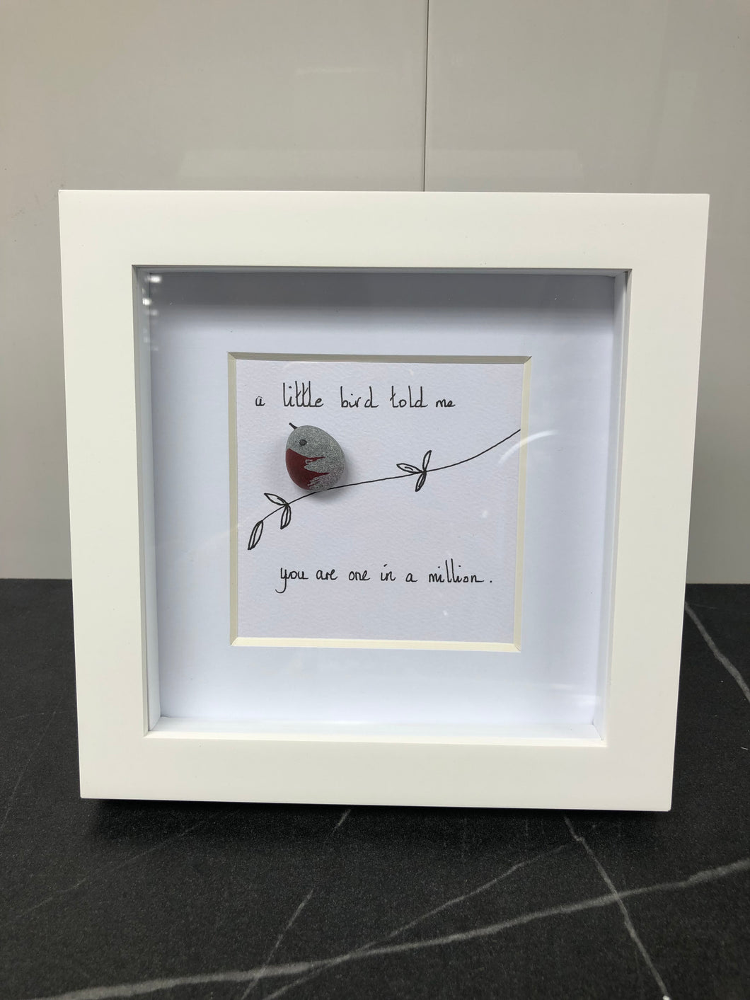 A little bird told me you are one in a million